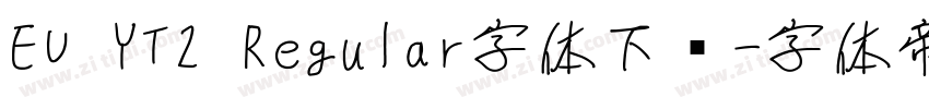 EU YT2 Regular字体下载字体转换